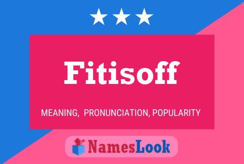 Fitisoff Namensposter