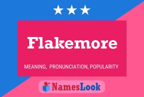 Flakemore Namensposter