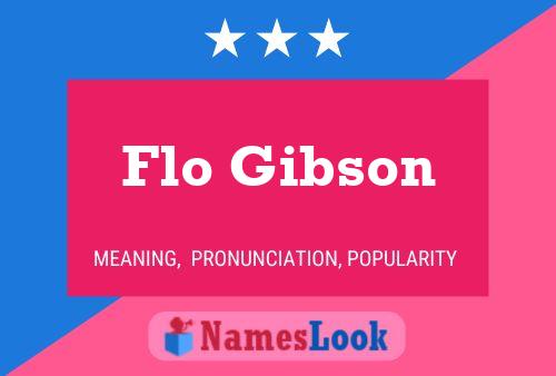 Flo Gibson Namensposter