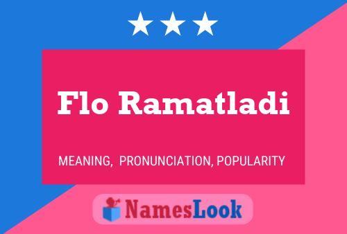 Flo Ramatladi Namensposter