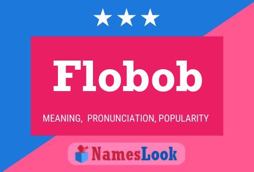 Flobob Namensposter