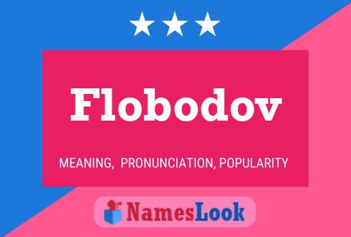 Flobodov Namensposter