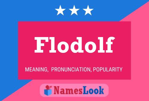 Flodolf Namensposter