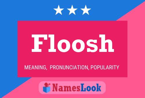 Floosh Namensposter