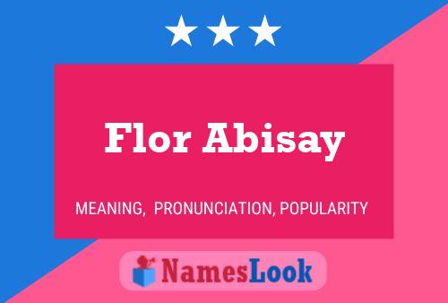 Flor Abisay Namensposter