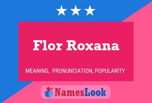 Flor Roxana Namensposter