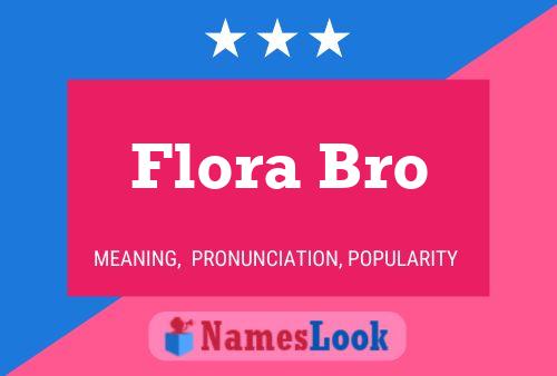 Flora Bro Namensposter