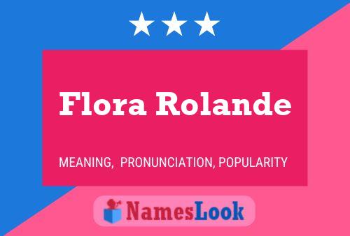 Flora Rolande Namensposter