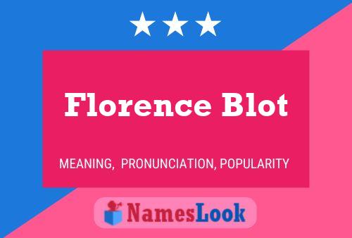 Florence Blot Namensposter