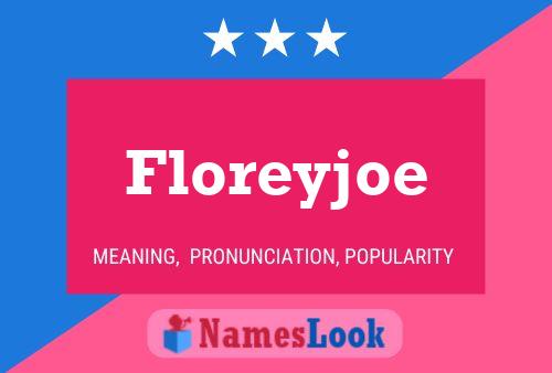 Floreyjoe Namensposter