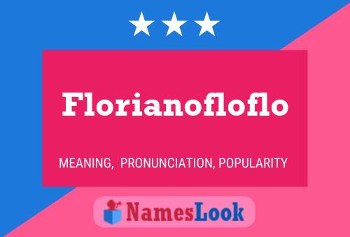 Florianofloflo Namensposter