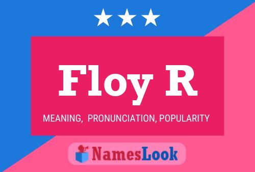 Floy R Namensposter