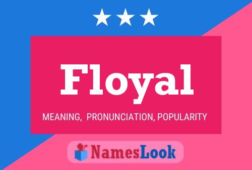 Floyal Namensposter