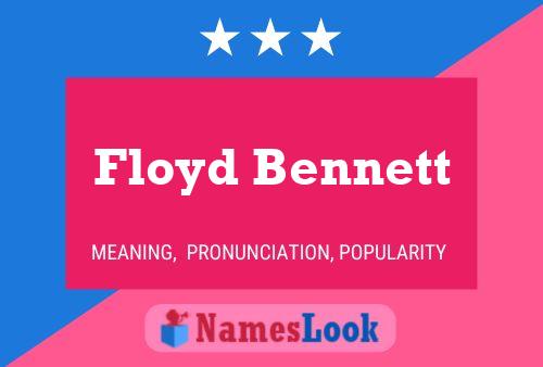 Floyd Bennett Namensposter