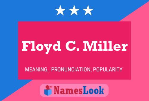 Floyd C. Miller Namensposter