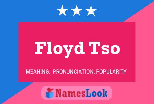 Floyd Tso Namensposter