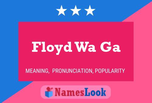 Floyd Wa Ga Namensposter