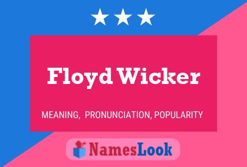 Floyd Wicker Namensposter