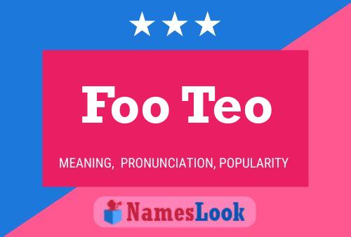 Foo Teo Namensposter