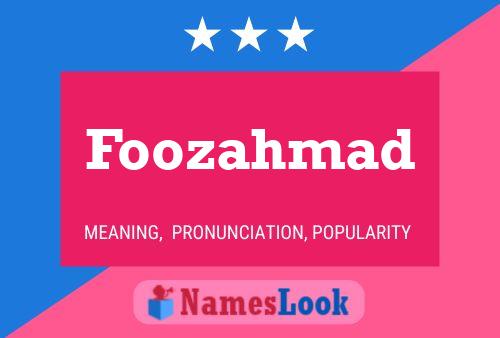 Foozahmad Namensposter