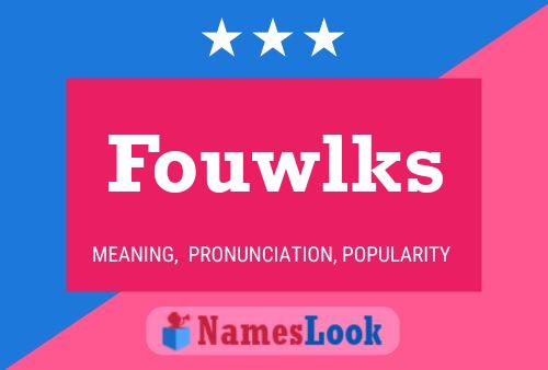 Fouwlks Namensposter