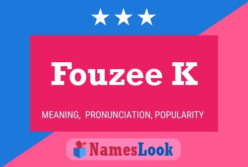 Fouzee K Namensposter