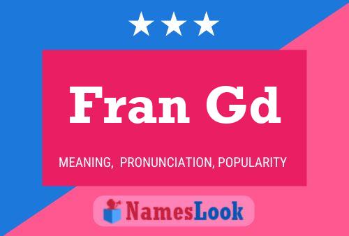 Fran Gd Namensposter