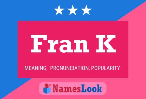 Fran K Namensposter