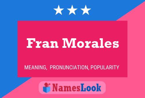 Fran Morales Namensposter