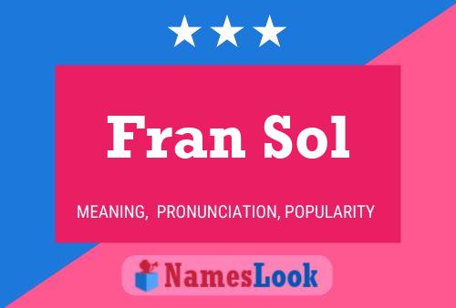 Fran Sol Namensposter