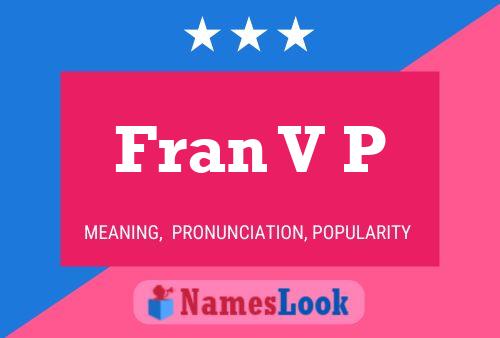 Fran V P Namensposter