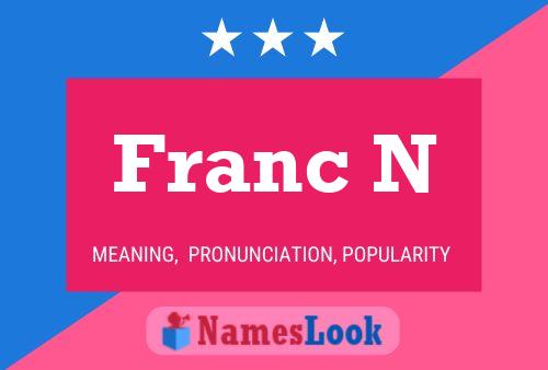 Franc N Namensposter