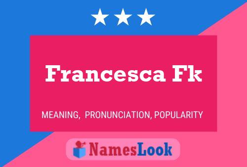 Francesca Fk Namensposter