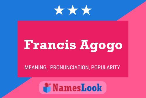 Francis Agogo Namensposter