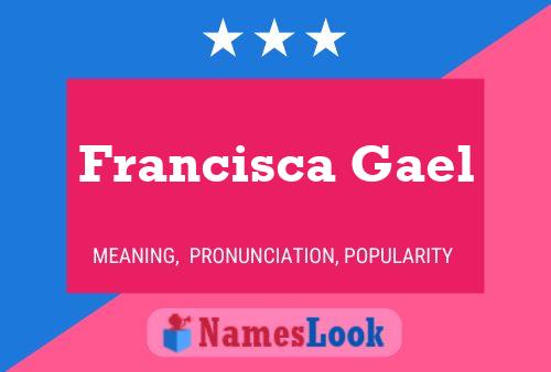 Francisca Gael Namensposter