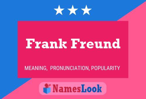 Frank Freund Namensposter