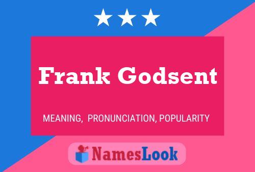 Frank Godsent Namensposter