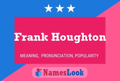 Frank Houghton Namensposter