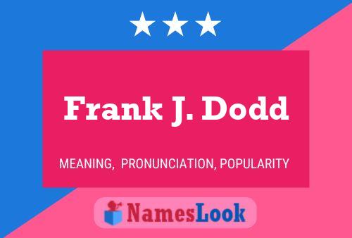 Frank J. Dodd Namensposter