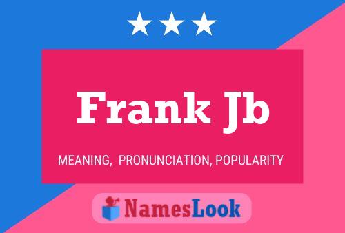 Frank Jb Namensposter