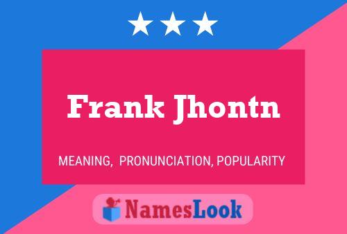 Frank Jhontn Namensposter