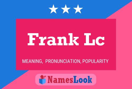 Frank Lc Namensposter