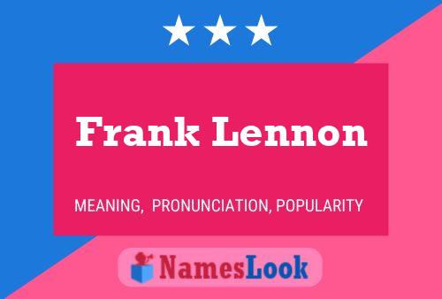 Frank Lennon Namensposter