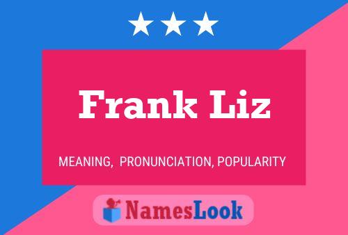 Frank Liz Namensposter