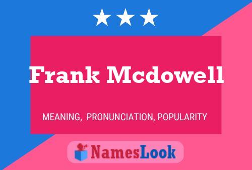 Frank Mcdowell Namensposter