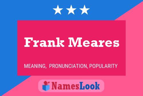 Frank Meares Namensposter