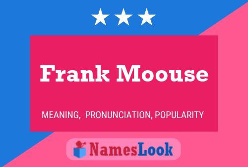 Frank Moouse Namensposter