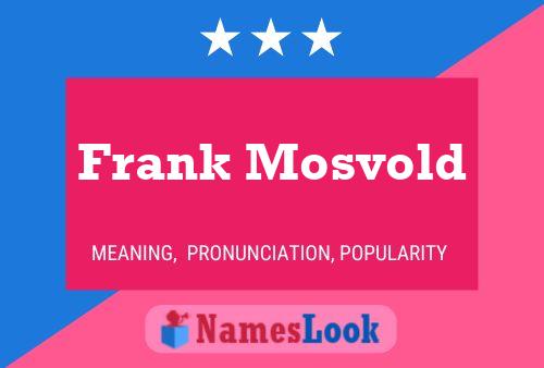 Frank Mosvold Namensposter