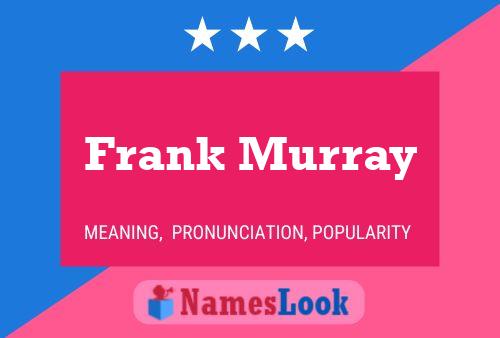 Frank Murray Namensposter