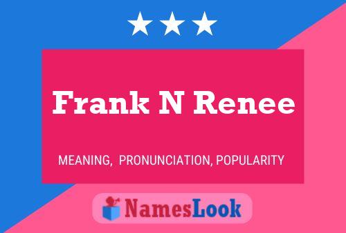 Frank N Renee Namensposter